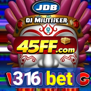 316 bet